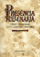 PRESENCIA MIL.LENARIA. ONZÈ CENTENARI D'UN LLINATGE ANDORRÀ | pm1983 | RIERA SIMO, JOAN | Llibreria La Puça | Llibreria online d'Arsèguel - Comprar llibres en català online - Llibres Andorra i Pirineu