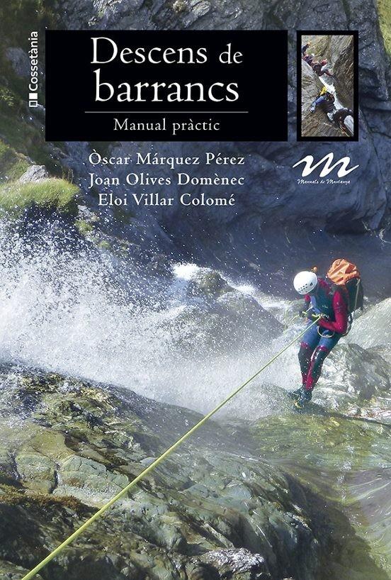 DESCENS DE BARRANCS | 9788413562490 | MARQUEZ | Llibreria La Puça | Llibreria online d'Arsèguel - Comprar llibres en català online - Llibres Andorra i Pirineu