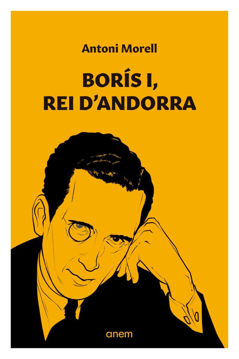 BORIS I, REI D'ANDORRA | 9788412238556 | MORELL, TONI | Llibreria La Puça | Llibreria online d'Arsèguel - Comprar llibres en català online - Llibres Andorra i Pirineu
