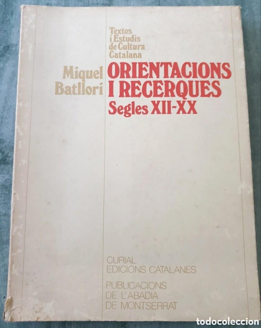 ORIENTACIONS I RECERQUES : SEGLES XII-XX | 9788472026018 | BATLLORI, MIQUEL | Llibreria La Puça | Llibreria online d'Arsèguel - Comprar llibres en català online - Llibres Andorra i Pirineu