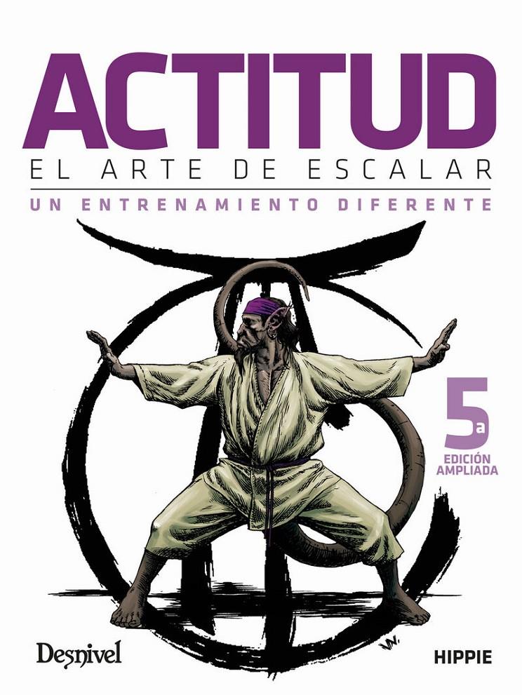 ACTITUD. EL ARTE DE ESCALAR. UN ENTRENAMIENTO DIFERENTE | 9788498296129 | ANDÚJAR CARSI, JUAN JOSÉ | Llibreria La Puça | Llibreria online d'Arsèguel - Comprar llibres en català online - Llibres Andorra i Pirineu
