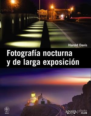 FOTOGRAFIA NOCTURNA Y DE LARGA EXPOSICIÓN | 9788441531093 | DAVIS,HAROLD | Llibreria La Puça | Llibreria online d'Arsèguel - Comprar llibres en català online - Llibres Andorra i Pirineu