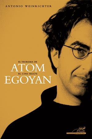 TEOREMA DE ATOM.EL CINE SEGUN EGOYAN | 9788492626571 | WEINRICHTER,ANTONIO | Llibreria La Puça | Llibreria online d'Arsèguel - Comprar llibres en català online - Llibres Andorra i Pirineu