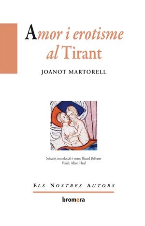 AMOR I EROTISME AL TIRANT | 9788498247855 | MARTORELL,JOANOT BELLVESER,RICARD (SELECCIO) | Llibreria La Puça | Llibreria online d'Arsèguel - Comprar llibres en català online - Llibres Andorra i Pirineu