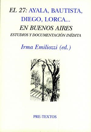27: AYALA,BAUTISTA,DIEGO,LORCA,EL...ENBUENOS AIRES.ESTUDIOS | 9788481919417 | EMILIOZZI,IRMA (ED.) | Llibreria La Puça | Llibreria online d'Arsèguel - Comprar llibres en català online - Llibres Andorra i Pirineu