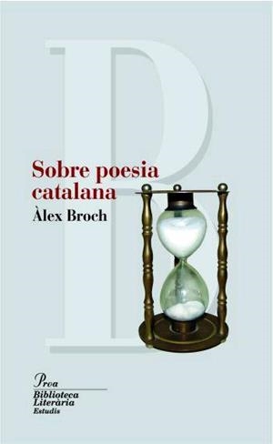 SOBRE POESIA CATALANA | 9788484370819 | BROCH,ALEX | Llibreria La Puça | Llibreria online d'Arsèguel - Comprar llibres en català online - Llibres Andorra i Pirineu