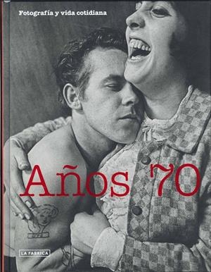 AÑOS 70.FOTOGRAFIA Y VIDA COTIDIANA | 9788492498765 | VV.AA | Llibreria La Puça | Llibreria online d'Arsèguel - Comprar llibres en català online - Llibres Andorra i Pirineu