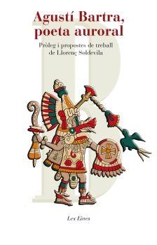 AGUSTI BARTRA,POETA AURORAL | 9788492672035 | SOLDEVILA,LLORENÇ | Llibreria La Puça | Llibreria online d'Arsèguel - Comprar llibres en català online - Llibres Andorra i Pirineu