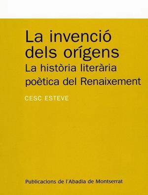 INVENCIO DELS ORIGENS,LA.LA HISTORIA LITERARIA POETICA DEL R | 9788484152170 | ESTEVE,CESC | Llibreria La Puça | Llibreria online d'Arsèguel - Comprar llibres en català online - Llibres Andorra i Pirineu