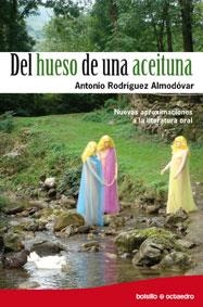 DEL HUESO DE UNA ACEITUNA.NUEVAS APROXIMACIONES A LA LITERAT | 9788499210223 | RODRIGUEZ ALMODOVAR,ANTONIO | Llibreria La Puça | Llibreria online d'Arsèguel - Comprar llibres en català online - Llibres Andorra i Pirineu