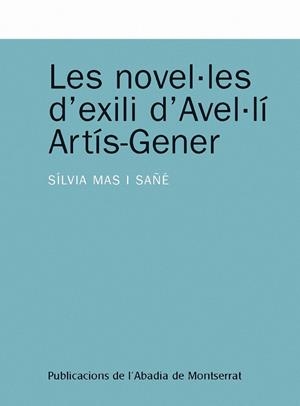 NOVEL.LES D'EXILI D'AVEL.LI ARTIS-GENER,LES | 9788498830545 | MAS I SAÑE,SILVIA | Llibreria La Puça | Llibreria online d'Arsèguel - Comprar llibres en català online - Llibres Andorra i Pirineu
