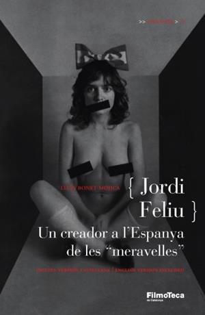 JORDI FELIU.UN CREADOR A L'ESPANYA DE LES "MERAVELLES" | 9788498090550 | BONET MOJICA,LLUIS | Llibreria La Puça | Llibreria online d'Arsèguel - Comprar llibres en català online - Llibres Andorra i Pirineu