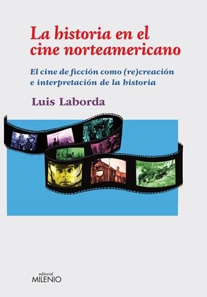 HISTORIA EN EL CINE NORTEAMERICANO,LA | 9788497433839 | LABORDA,LUIS | Llibreria La Puça | Llibreria online d'Arsèguel - Comprar llibres en català online - Llibres Andorra i Pirineu