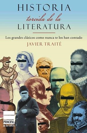 HISTORIA TORCIDA DE LA LITERATURA | 9788493831639 | TRAITE,JAVIER | Llibreria La Puça | Llibreria online d'Arsèguel - Comprar llibres en català online - Llibres Andorra i Pirineu