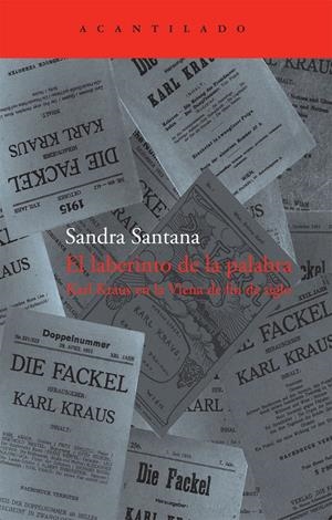 LABERINTO DE LA PALABRA,EL.KARL KRAUS EN LA VIENA DE FIN DE | 9788492649914 | SANTANA,SANDRA | Llibreria La Puça | Llibreria online d'Arsèguel - Comprar llibres en català online - Llibres Andorra i Pirineu
