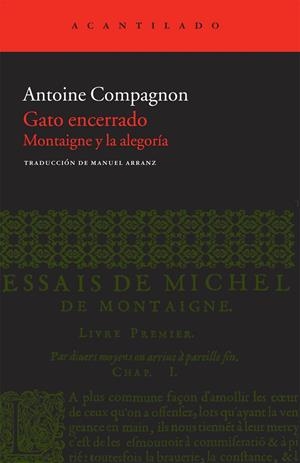 GATO ENCERRADO.MONTAIGNE Y LA ALEGRIA | 9788415277460 | COMPAGNON,ANTOINE | Llibreria La Puça | Llibreria online d'Arsèguel - Comprar llibres en català online - Llibres Andorra i Pirineu