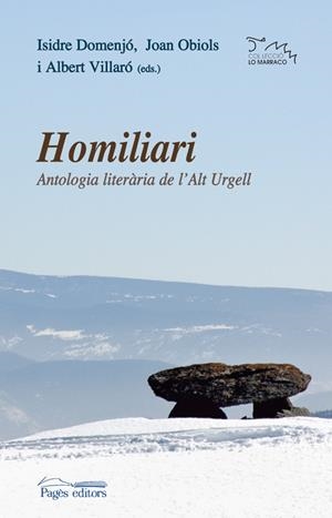 HOMILIARI.ANTOLOGIA LITERARIA DE L'ALT URGELL | 9788497796651 | DOMENJO,ISIDRE OBIOLS,JOAN VILLARO,ALBERT (EDS.) | Llibreria La Puça | Llibreria online d'Arsèguel - Comprar llibres en català online - Llibres Andorra i Pirineu