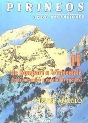 PIRINEOS 1000 ASCENSIONES II, DE SOMPORT A VIGNEMALE (VIAS NORMALES I ESCALADAS FÁCILES) | 9788479174484 | ANGULO, MIGUEL | Llibreria La Puça | Llibreria online d'Arsèguel - Comprar llibres en català online - Llibres Andorra i Pirineu