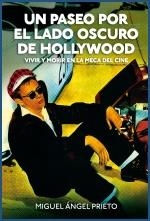 UN PASEO POR EL LADO OSCURO DE HOLLYWOOD | 9788492626670 | PRIETO,MIGUEL ANGEL | Llibreria La Puça | Llibreria online d'Arsèguel - Comprar llibres en català online - Llibres Andorra i Pirineu