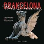 DRAKCELONA,CIUDAD DE DRAGONES | 9788415248217 | MARTINEZ,JOSEP | Llibreria La Puça | Llibreria online d'Arsèguel - Comprar llibres en català online - Llibres Andorra i Pirineu