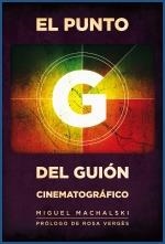 PUNTO G DEL GUION CINEMATOGRAFICO,EL | 9788492626335 | MACHALSKI,MIGUEL | Llibreria La Puça | Llibreria online d'Arsèguel - Comprar llibres en català online - Llibres Andorra i Pirineu