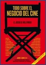 TODO SOBRE EL NEGOCIO DEL CINE.EL JUEGO DE HOLLYWOOD | 9788492626182 | SQUIRE,JASON E. (ED.) | Llibreria La Puça | Llibreria online d'Arsèguel - Comprar llibres en català online - Llibres Andorra i Pirineu