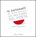 SALTAMARTI DE JOAN BROSSA:LES MIL CARES DEL POETA,EL | 9788492408542 | MARRUGAT,JORDI | Llibreria La Puça | Llibreria online d'Arsèguel - Comprar llibres en català online - Llibres Andorra i Pirineu