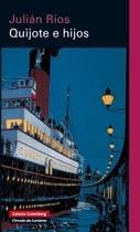 QUIJOTE E HIJOS | 9788481097283 | RIOS,JULIAN | Llibreria La Puça | Llibreria online d'Arsèguel - Comprar llibres en català online - Llibres Andorra i Pirineu
