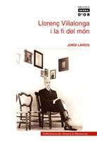 LLORENÇ VILLALONGA I LA FI DEL MON | 9788484159629 | LARIOS,JORDI | Llibreria La Puça | Llibreria online d'Arsèguel - Comprar llibres en català online - Llibres Andorra i Pirineu