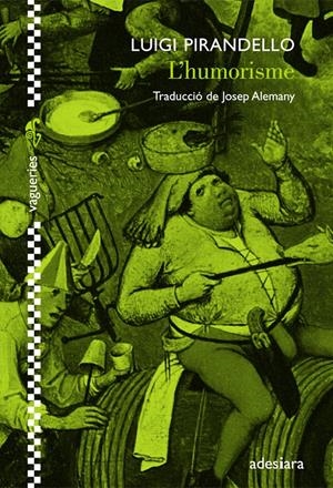 HUMORISME,L' | 9788492405602 | PIRANDELLO, LUIGI | Llibreria La Puça | Llibreria online d'Arsèguel - Comprar llibres en català online - Llibres Andorra i Pirineu