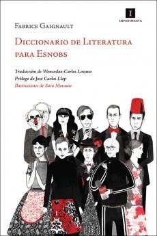 DICCIONARIO DE LITERATURA PARA ESNOBS | 9788415130062 | GAIGNAULT, FABRICE | Llibreria La Puça | Llibreria online d'Arsèguel - Comprar llibres en català online - Llibres Andorra i Pirineu