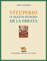 VITUPERIO (Y ALGÚN ELOGIO) DE LA ERRATA | 9788415177845 | ESTEBAN, JOSÉ | Llibreria La Puça | Llibreria online d'Arsèguel - Comprar llibres en català online - Llibres Andorra i Pirineu