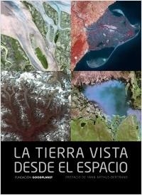 TIERRA VISTA DESDE EL ESPACIO, LA | 9788415888116 | ARTHUS- BERTRAND, YANN | Llibreria La Puça | Llibreria online d'Arsèguel - Comprar llibres en català online - Llibres Andorra i Pirineu