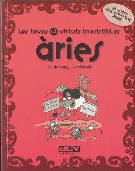 ARIES LES TEVES 12 VIRTUTS IRRESISTIBLES | 9788496944121 | Llibreria La Puça | Llibreria online d'Arsèguel - Comprar llibres en català online - Llibres Andorra i Pirineu