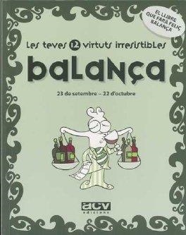 BALANÇA LES TEVES 12 VIRTUTS IRRESISTIBLES | 9788496944183 | Llibreria La Puça | Llibreria online d'Arsèguel - Comprar llibres en català online - Llibres Andorra i Pirineu