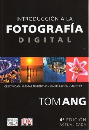 INTRODUCCIÓN A LA FOTOGRAFÍA DIGITAL | 9788428216081 | ANG, TOM | Llibreria La Puça | Llibreria online d'Arsèguel - Comprar llibres en català online - Llibres Andorra i Pirineu