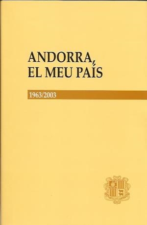 ANDORRA, EL MEU PAIS 1963-2003 | 9789992014585 | ARISTOT | Llibreria La Puça | Llibreria online d'Arsèguel - Comprar llibres en català online - Llibres Andorra i Pirineu