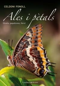 ALES I PÈTALS. OCELLS, PAPALLONES, FLORS | 9788490341605 | FONOLL, CELDONI | Llibreria La Puça | Llibreria online d'Arsèguel - Comprar llibres en català online - Llibres Andorra i Pirineu