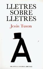 LLETRES SOBRE LLETRES | 9788497872171 | TUSÓN, JESÚS | Llibreria La Puça | Llibreria online d'Arsèguel - Comprar llibres en català online - Llibres Andorra i Pirineu