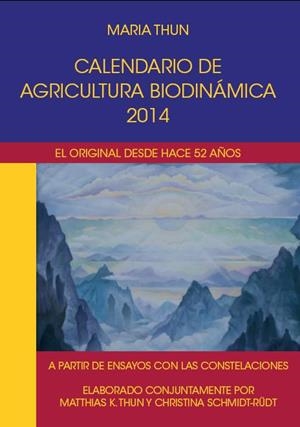 CALENDARIO DE AGRICULTURA BIODINÁMICA 2014 | 9788492843381 | THUN, MARÍA | Llibreria La Puça | Llibreria online d'Arsèguel - Comprar llibres en català online - Llibres Andorra i Pirineu