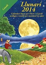 LLUNARI 2014. CALENDARI LUNAR PER A L'HORT I EL JARDÍ ECOLÒGICS, I TAMBÉ PER A MANTENIR LA SAL | 9788494135507 | Llibreria La Puça | Llibreria online d'Arsèguel - Comprar llibres en català online - Llibres Andorra i Pirineu