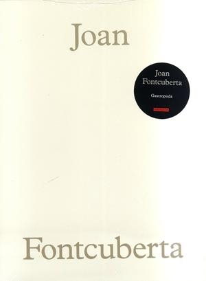 JOAN FONTCUBERTA GASTROPODA | 9788415691914 | FONTCUBERTA, JOAN | Llibreria La Puça | Llibreria online d'Arsèguel - Comprar llibres en català online - Llibres Andorra i Pirineu