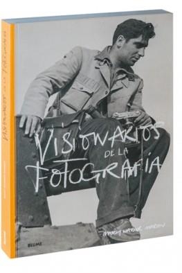 VISIONARIOS DE LA FOTOGRAFIA | 9788498018097 | WARNER MARIEN, MARY | Llibreria La Puça | Llibreria online d'Arsèguel - Comprar llibres en català online - Llibres Andorra i Pirineu
