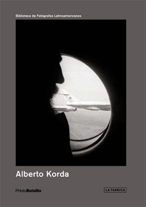 ALBERTO KORDA | 9788416248162 | KORDA, ALBERTO | Llibreria La Puça | Llibreria online d'Arsèguel - Comprar llibres en català online - Llibres Andorra i Pirineu
