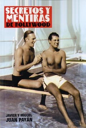 SECRETOS Y MENTIRAS DE HOLLYWOOD | 9788494412721 | JUAN PAYAN, MIGUEL JUAN PAYÁN, JUAN | Llibreria La Puça | Llibreria online d'Arsèguel - Comprar llibres en català online - Llibres Andorra i Pirineu