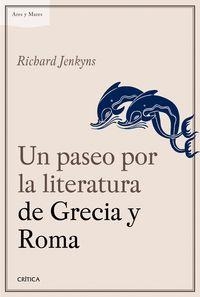 UN PASEO POR LA LITERATURA DE GRECIA Y ROMA | 9788498928709 | JENKYNS, RICHARD | Llibreria La Puça | Llibreria online d'Arsèguel - Comprar llibres en català online - Llibres Andorra i Pirineu