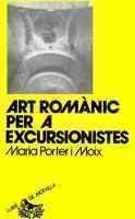 ART ROMANIC PER A EXCURSIONISTES | 9788472023888 | Llibreria La Puça | Llibreria online d'Arsèguel - Comprar llibres en català online - Llibres Andorra i Pirineu