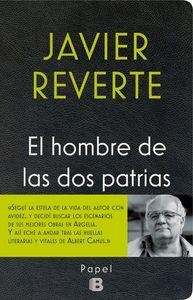 HOMBRE DE LAS DOS PATRIAS, EL | 9788466658591 | REVERTE, JAVIER | Llibreria La Puça | Llibreria online d'Arsèguel - Comprar llibres en català online - Llibres Andorra i Pirineu