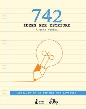 742 IDEES PER ESCRIURE | 9788416788026 | MEDINA, ÁNGELA | Llibreria La Puça | Llibreria online d'Arsèguel - Comprar llibres en català online - Llibres Andorra i Pirineu