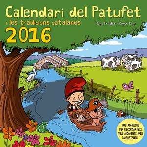 CALENDARI DEL PATUFET 2016 | 9788490343494 | PRADES, HUGO | Llibreria La Puça | Llibreria online d'Arsèguel - Comprar llibres en català online - Llibres Andorra i Pirineu
